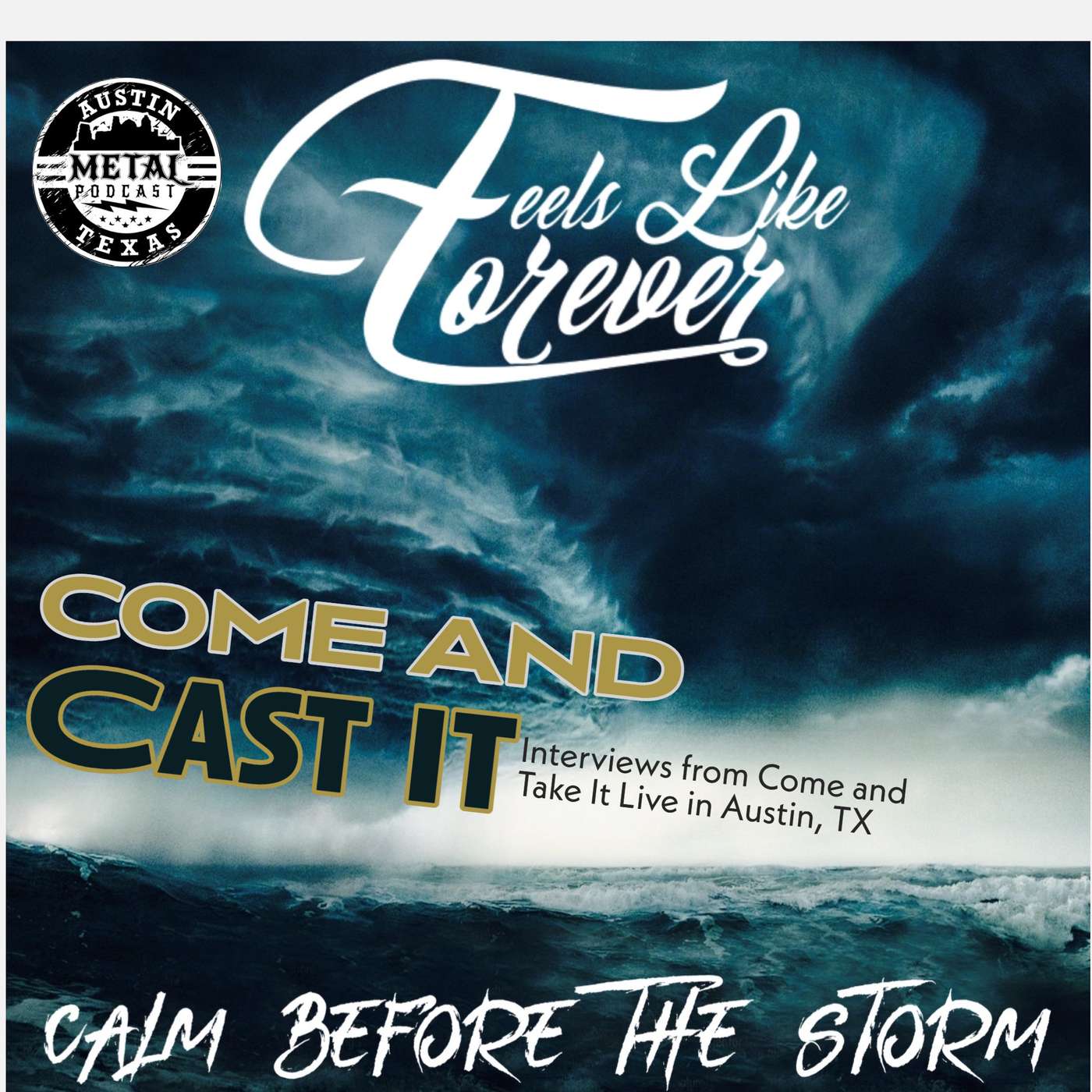 Come and Cast It with Feels Like Forever