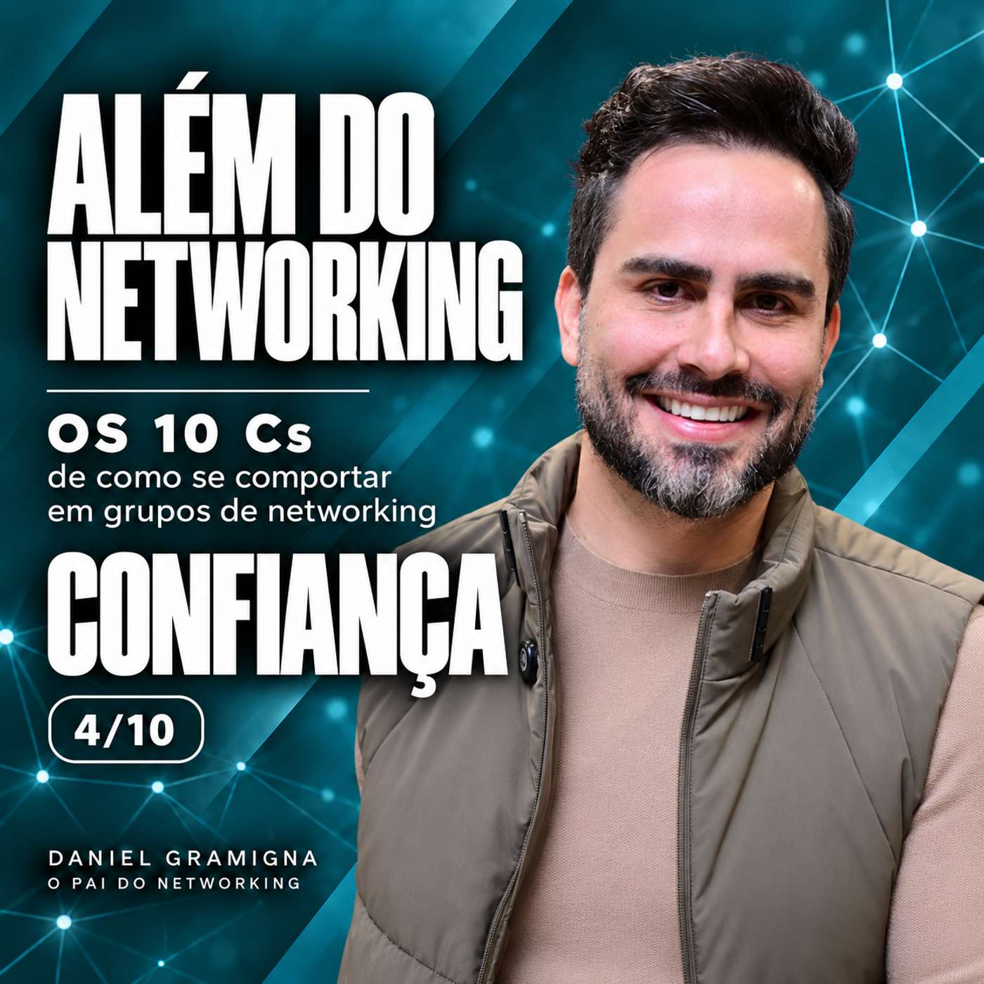 Os 10 Cs de como se comportar em grupos de networking • 4/10 — Confiança: a mesma verdade em todas as conversas episode artwork
