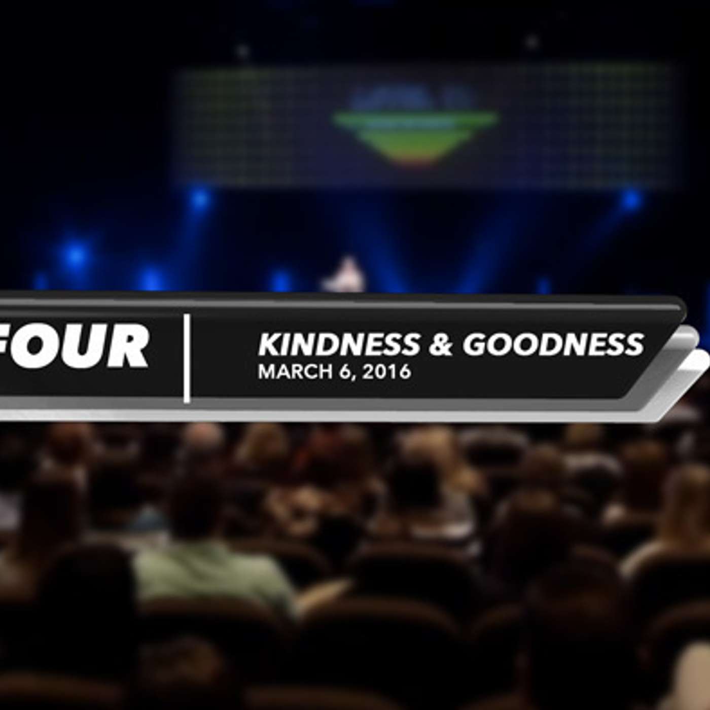 Level four – Kindness and Goodness