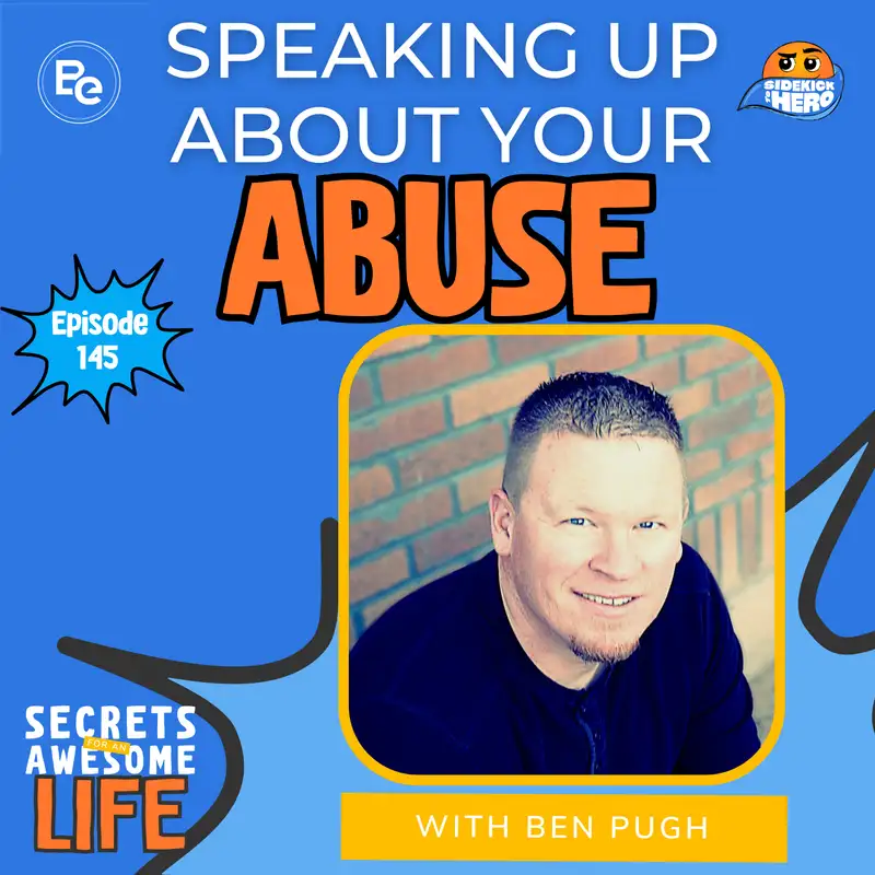 Speaking Up About Your Abuse with Ben Pugh