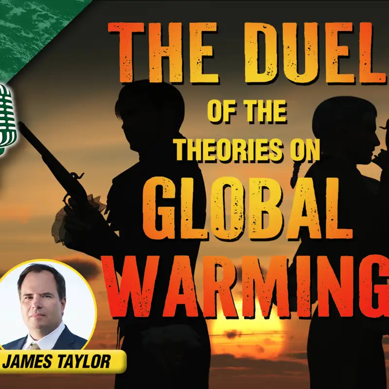 At Last, a Real Debate: The Duel of the Theories on Global Warming - The Climate Realism Show #108