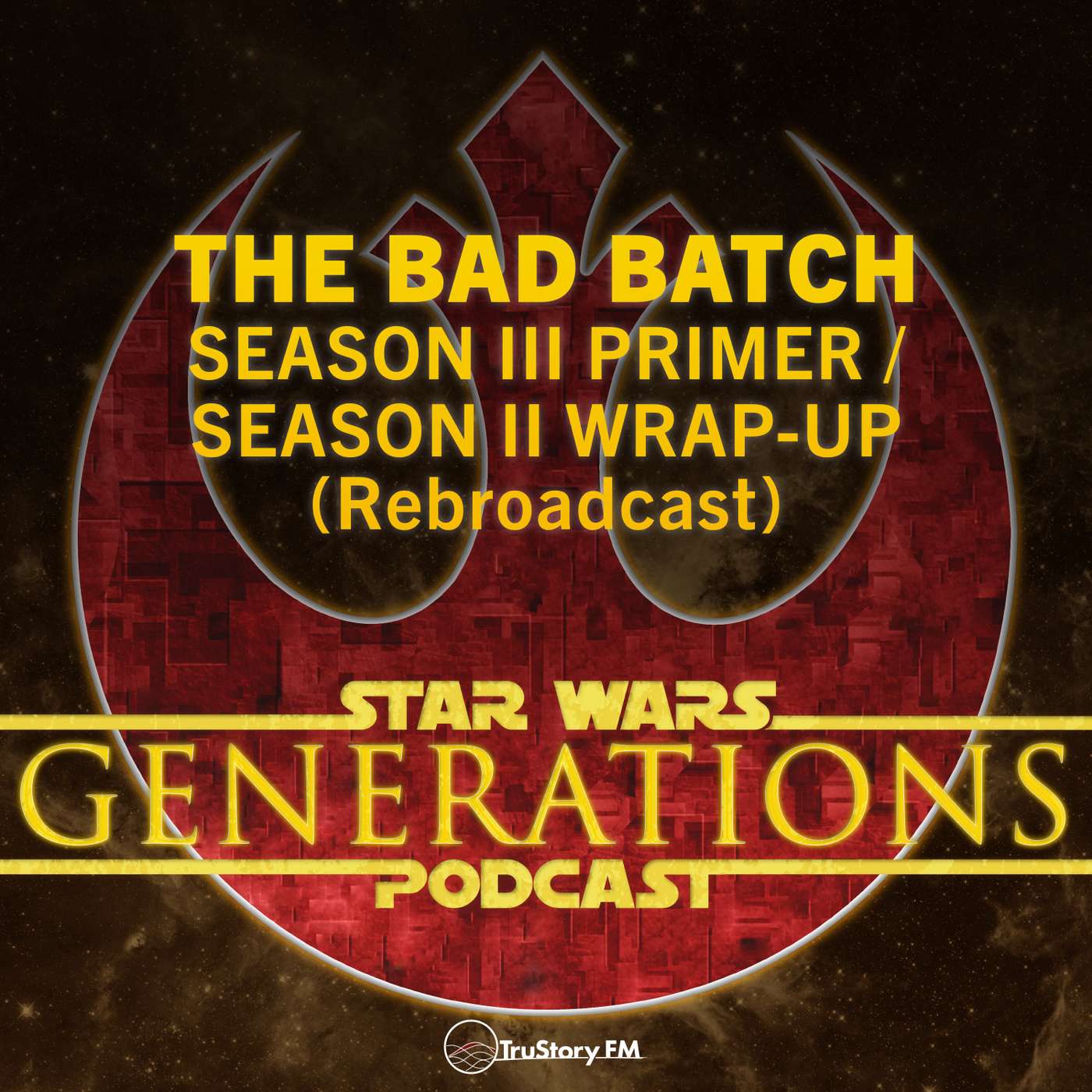 The Bad Batch • Season 3 Primer / The Bad Batch • Season 2 Wrap-Up • Rebroadcast episode artwork