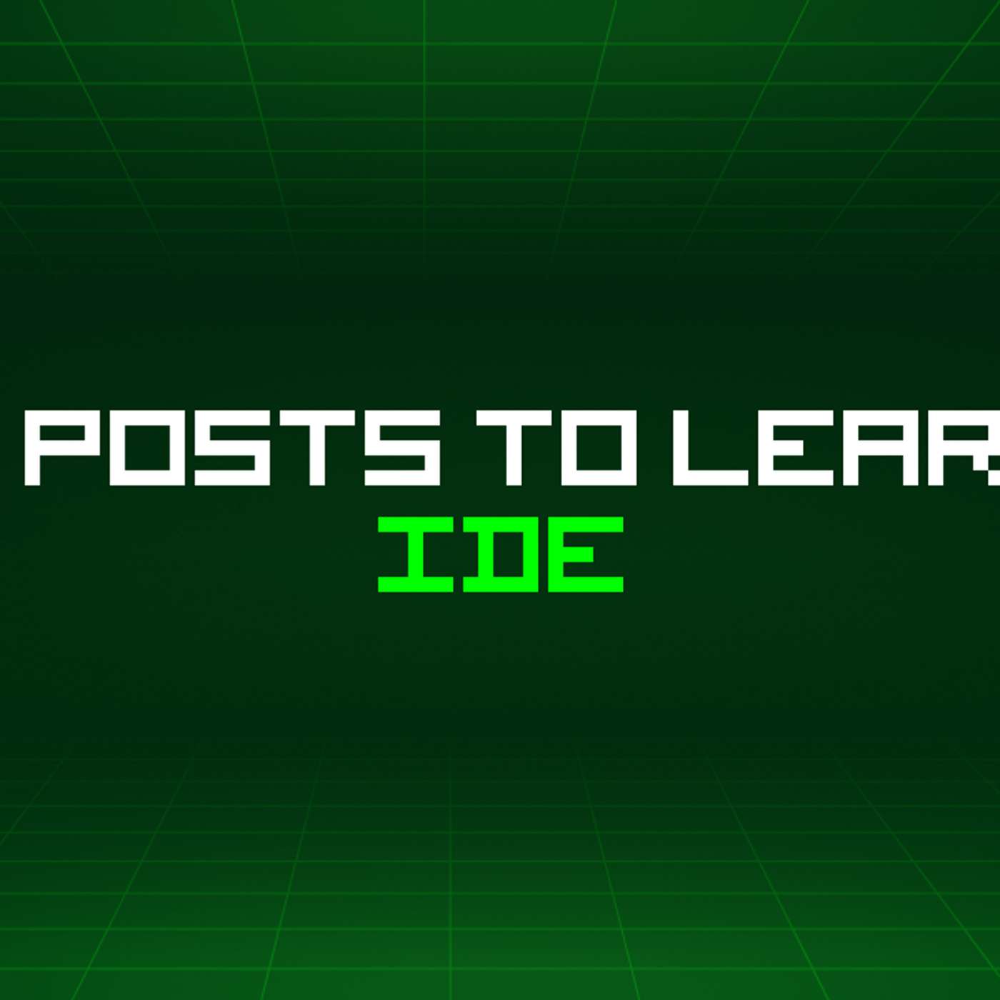 68 Blog Posts To Learn About Ide