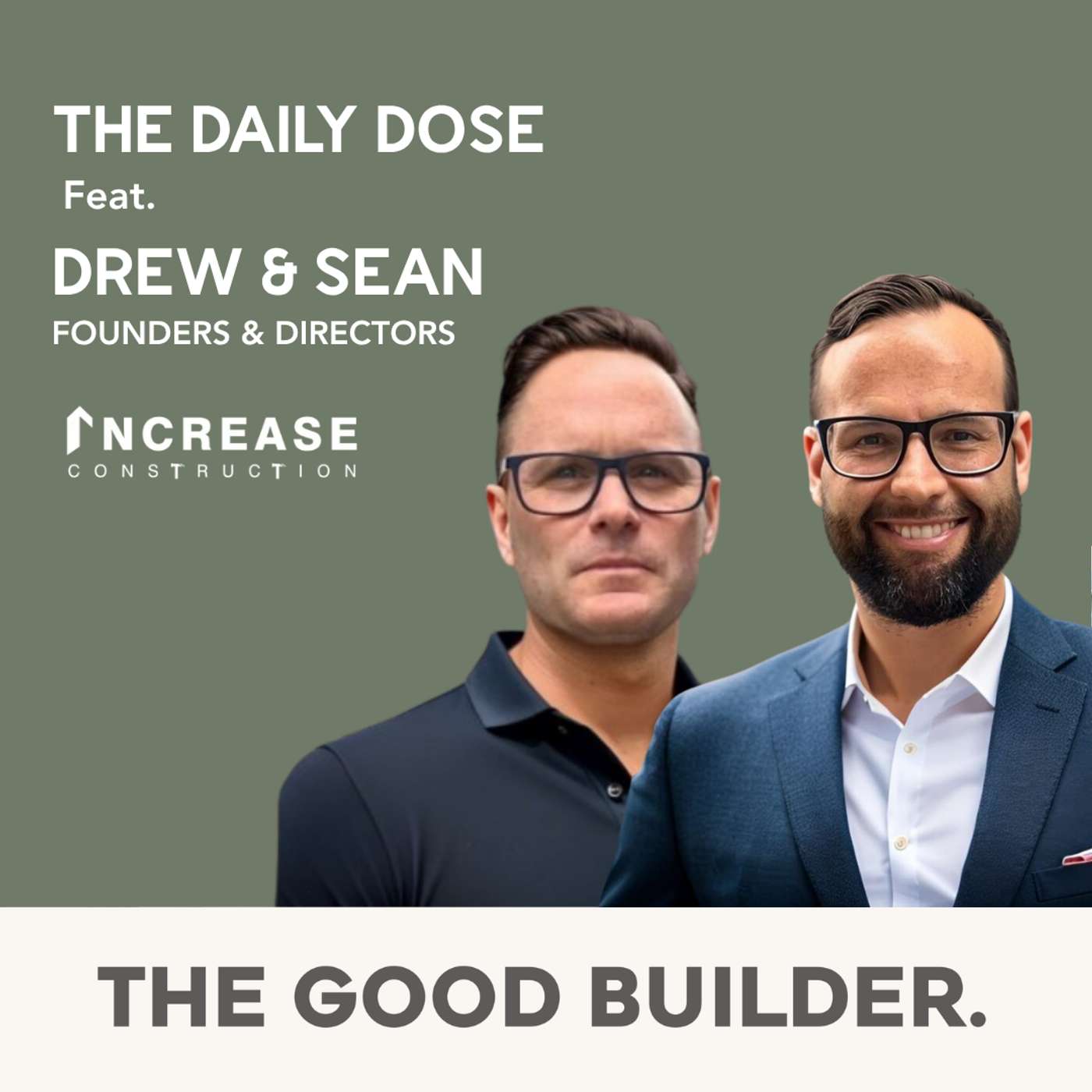 The Daily Dose #261 | Inside the AI System That's Doing the Work of a Million Dollar Team with Drew and Sean from Increase Construction