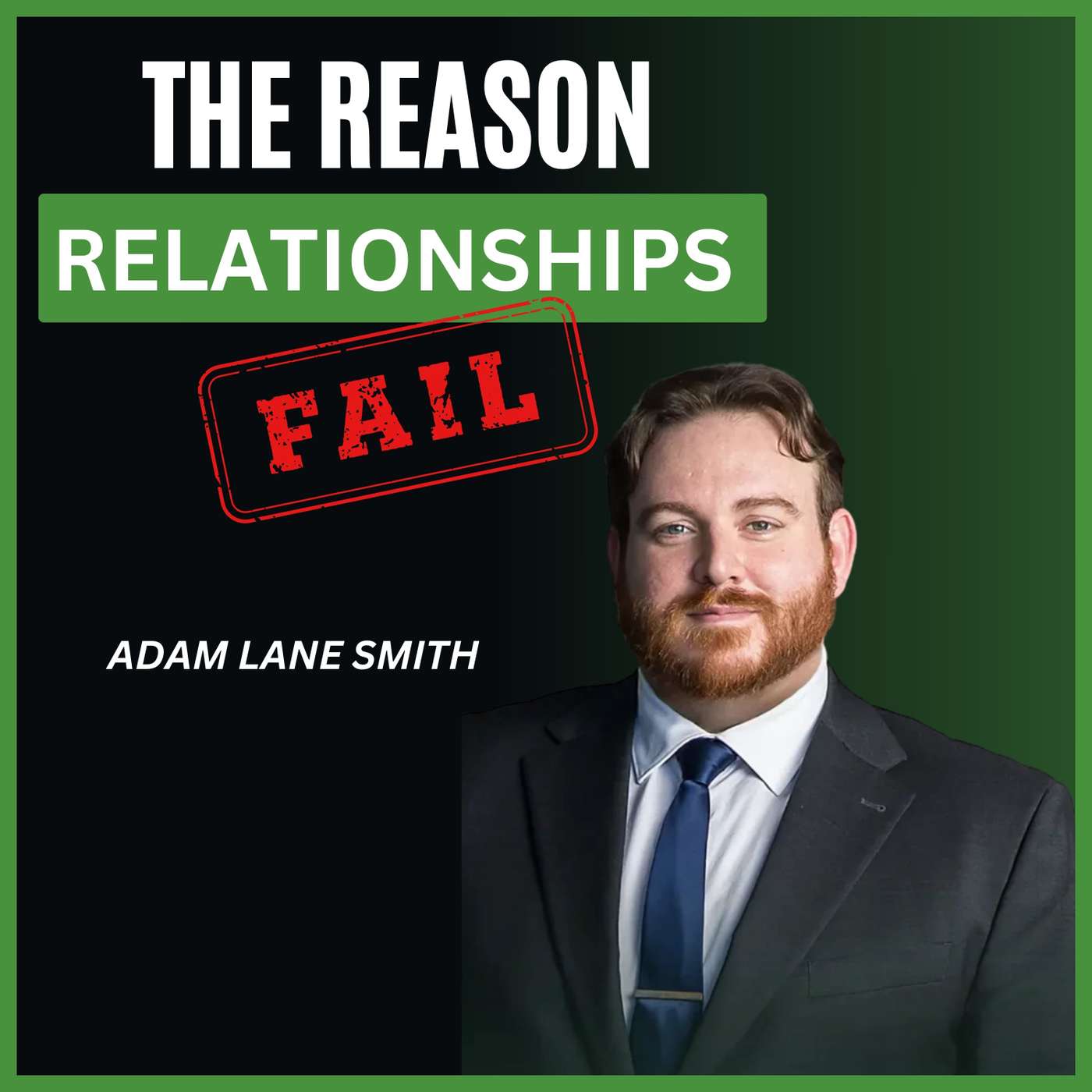 Attachment Styles: The Root of Relationship Struggles with Adam Lane Smith