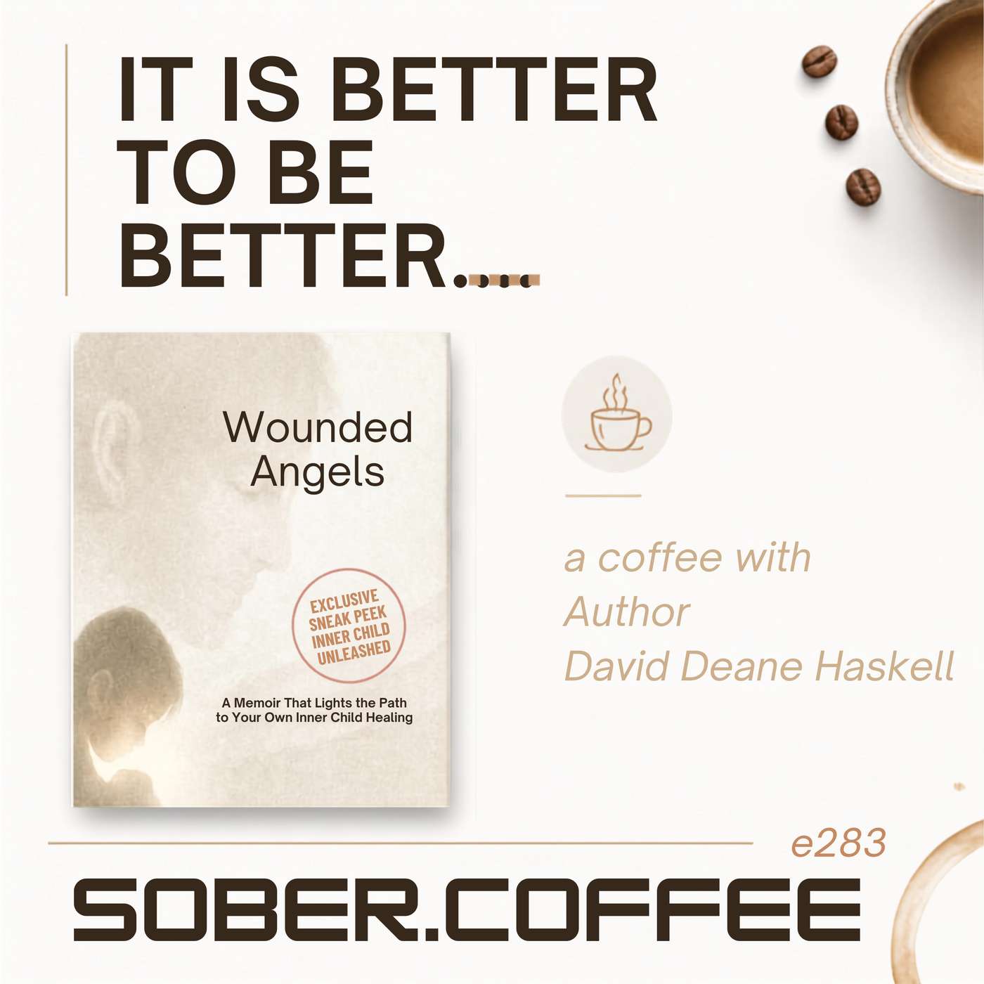 It is Better to be Better - coffee with Author David Deane Haskell episode artwork