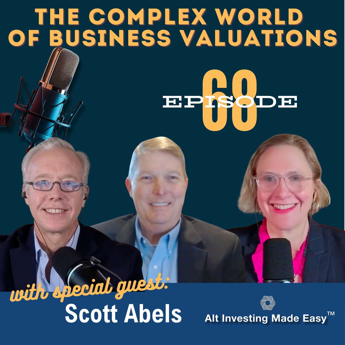 E68: The Complex World of Business Valuations with Scott Abels