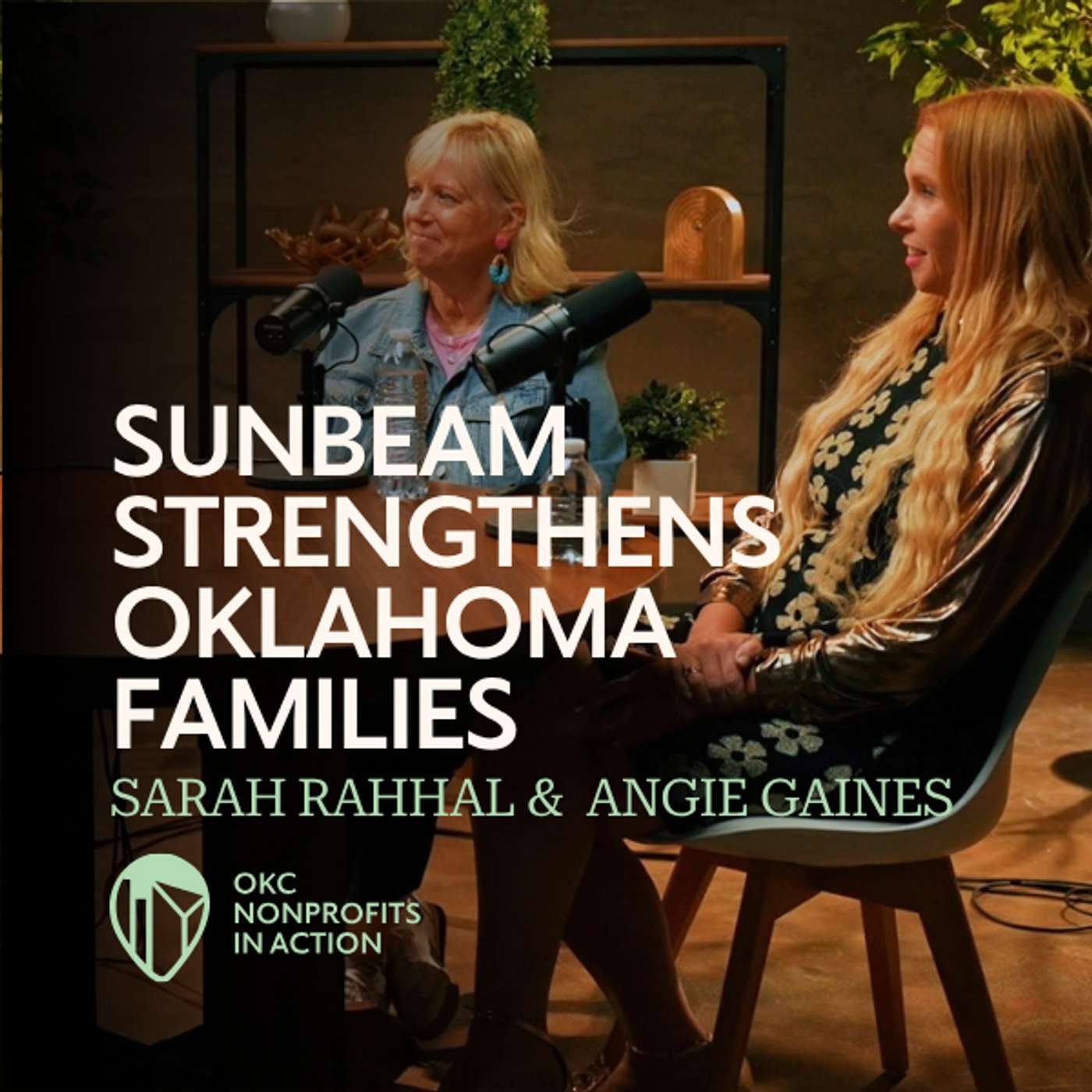 Sunbeam  Strengthens Oklahoma Families | Sarah Rahhal & Angie Gaines