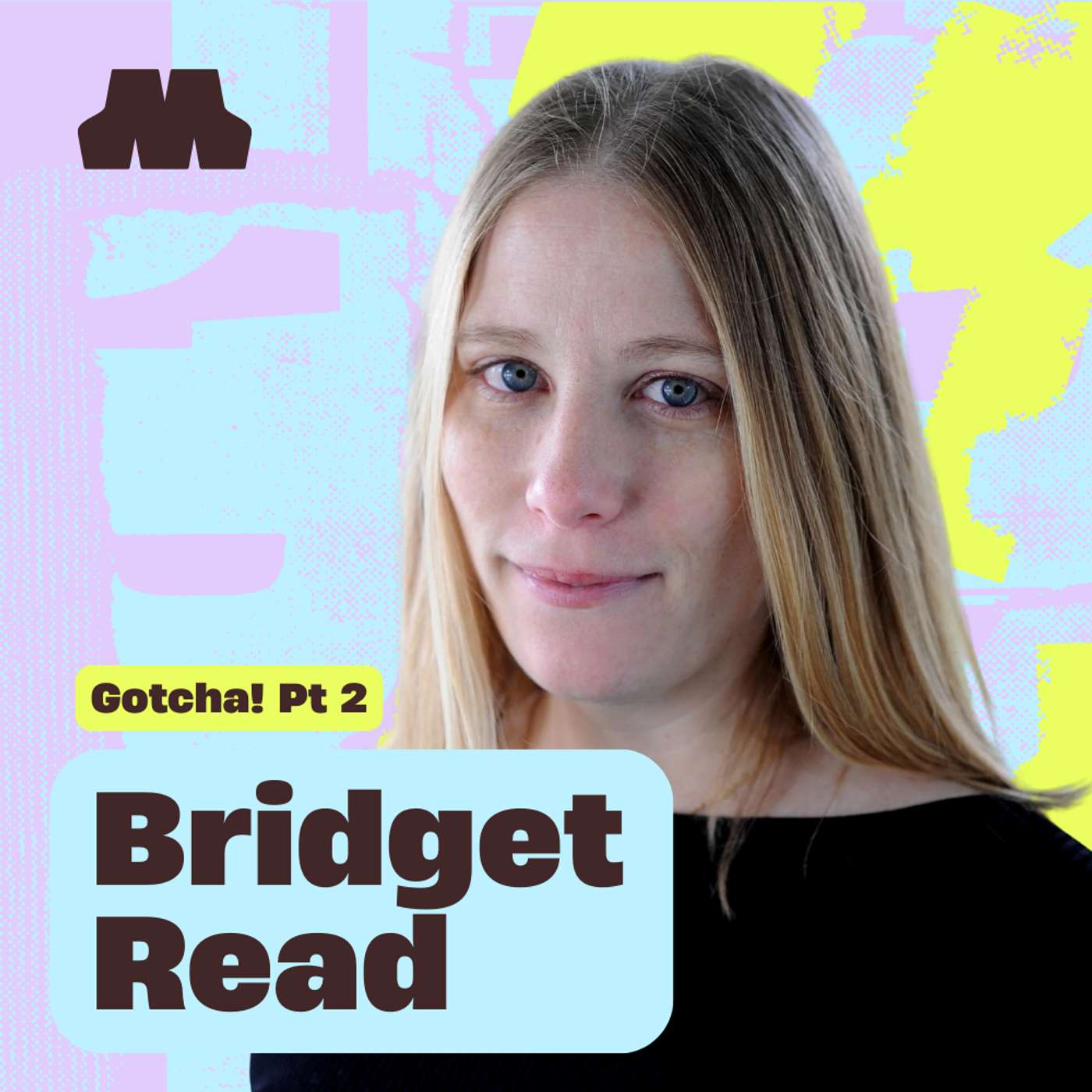 Gotcha! How MLMs Ate the Economy w/ Bridget Read