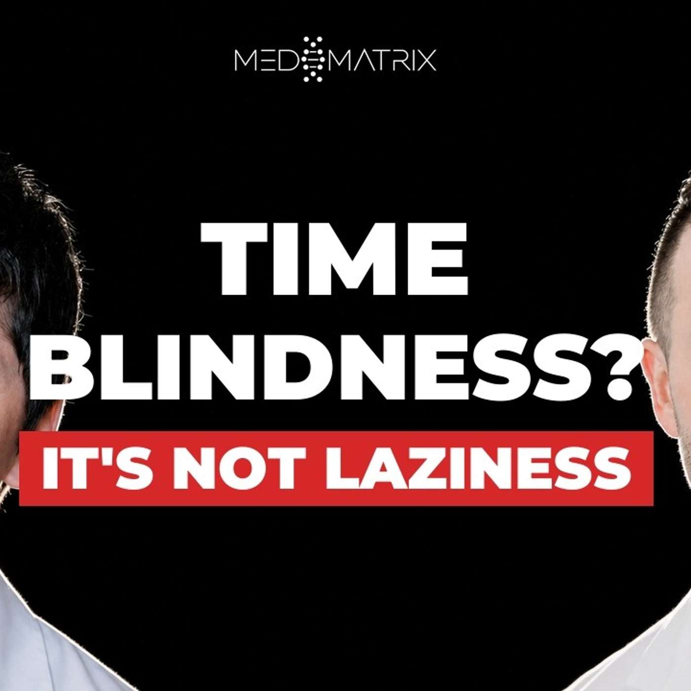 Time Blindness Isn't Laziness. It's Adult ADHD. episode artwork