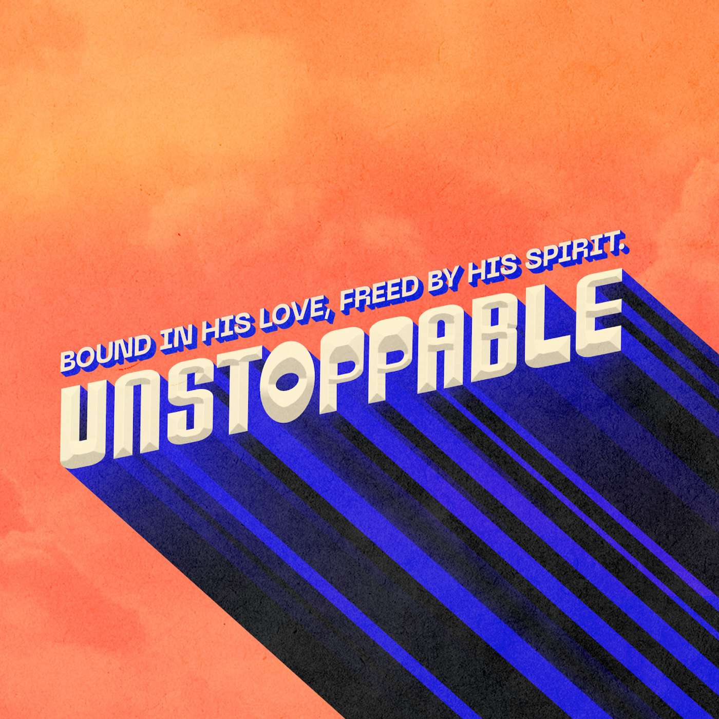 Unstoppable – Part 4: (pre)Destined for Glory – Woodside Bible Church - Jim Dahlke
