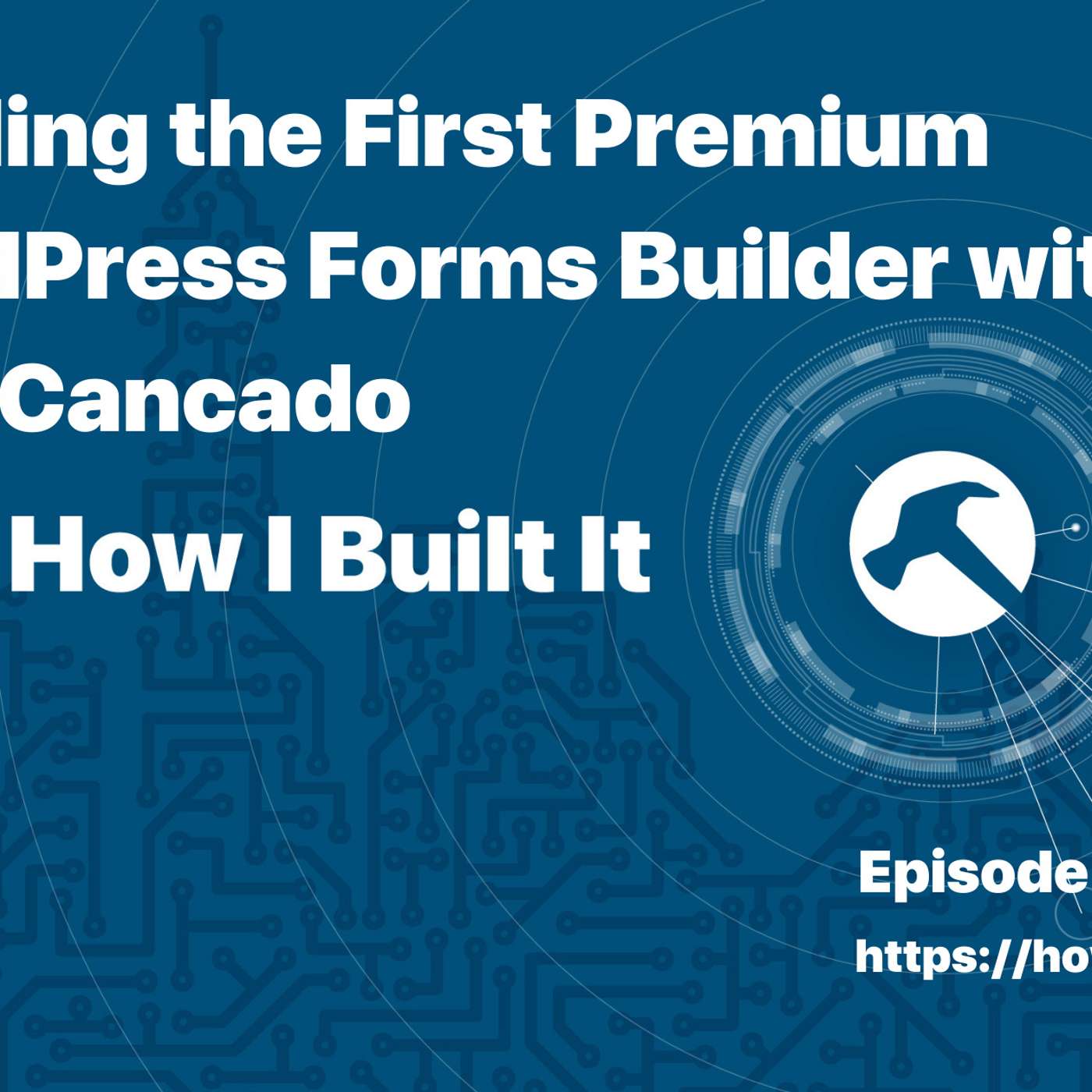 Building the First Premium WordPress Forms Builder with Alex Cancado