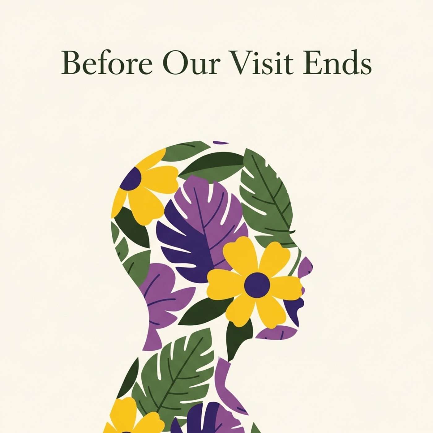 Before Our Visit Ends