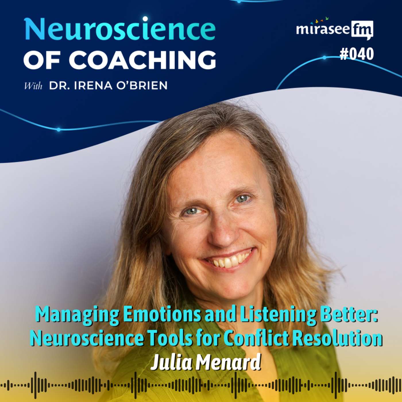 Managing Emotions and Listening Better: Neuroscience Tools for Conflict Resolution (Julia Menard) Managing Emotions and Listening Better: Neuroscience Tools for Conflict Resolution (Julia Menard)