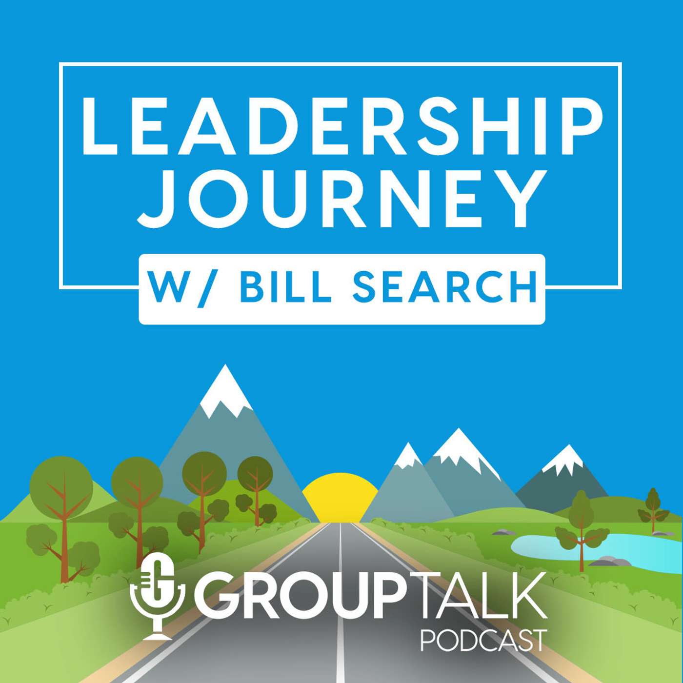LEADERSHIP JOURNEY: GroupTalk Rewind - The 4 P's of Leadership episode artwork