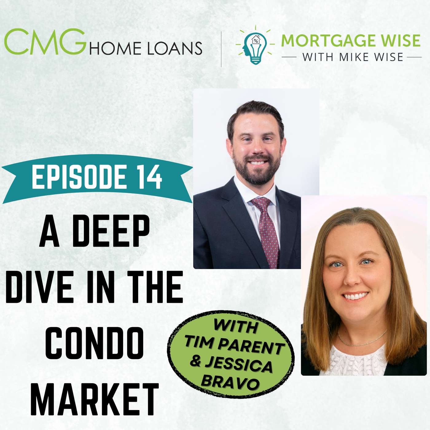 A Deep Dive in the Condo Market w/Tim Parent and Jessica Bravo:: Ep 14 Mortgage Wise with Mike Wise episode artwork