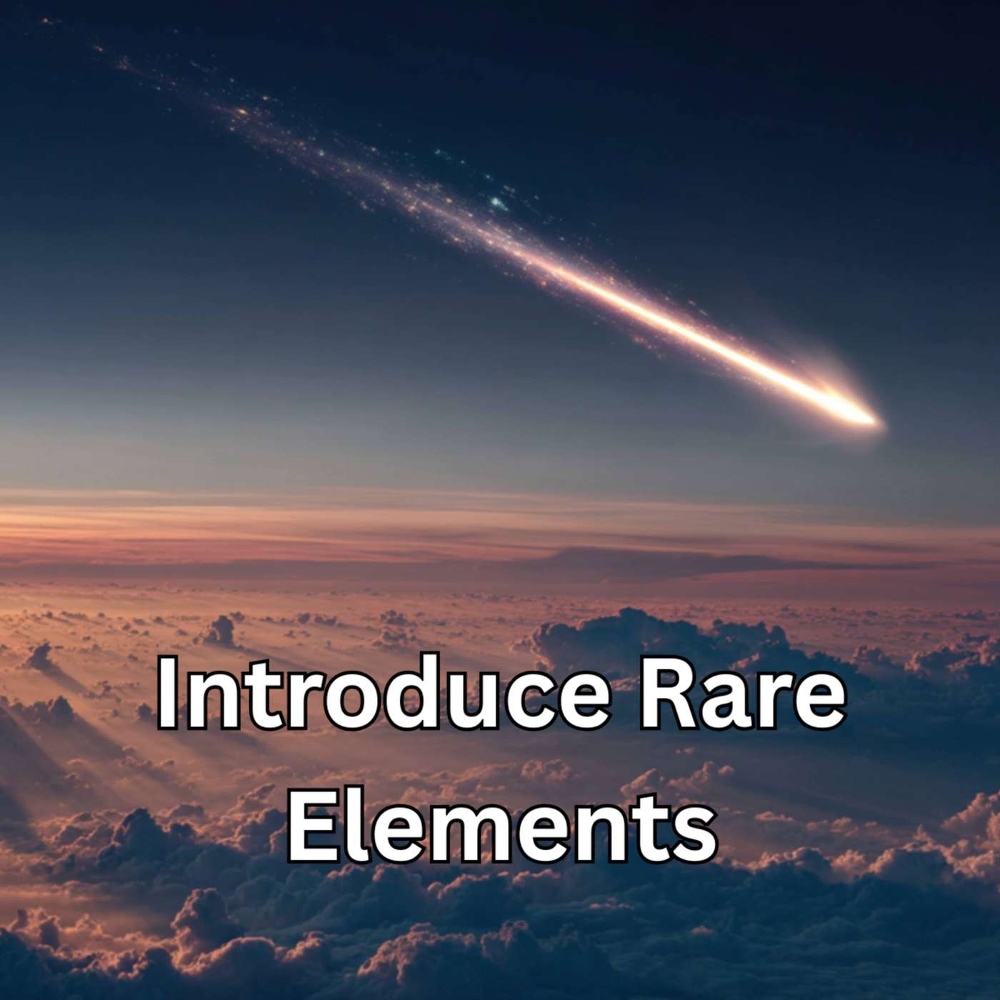 Day 259 - Introduce Rare Elements episode artwork