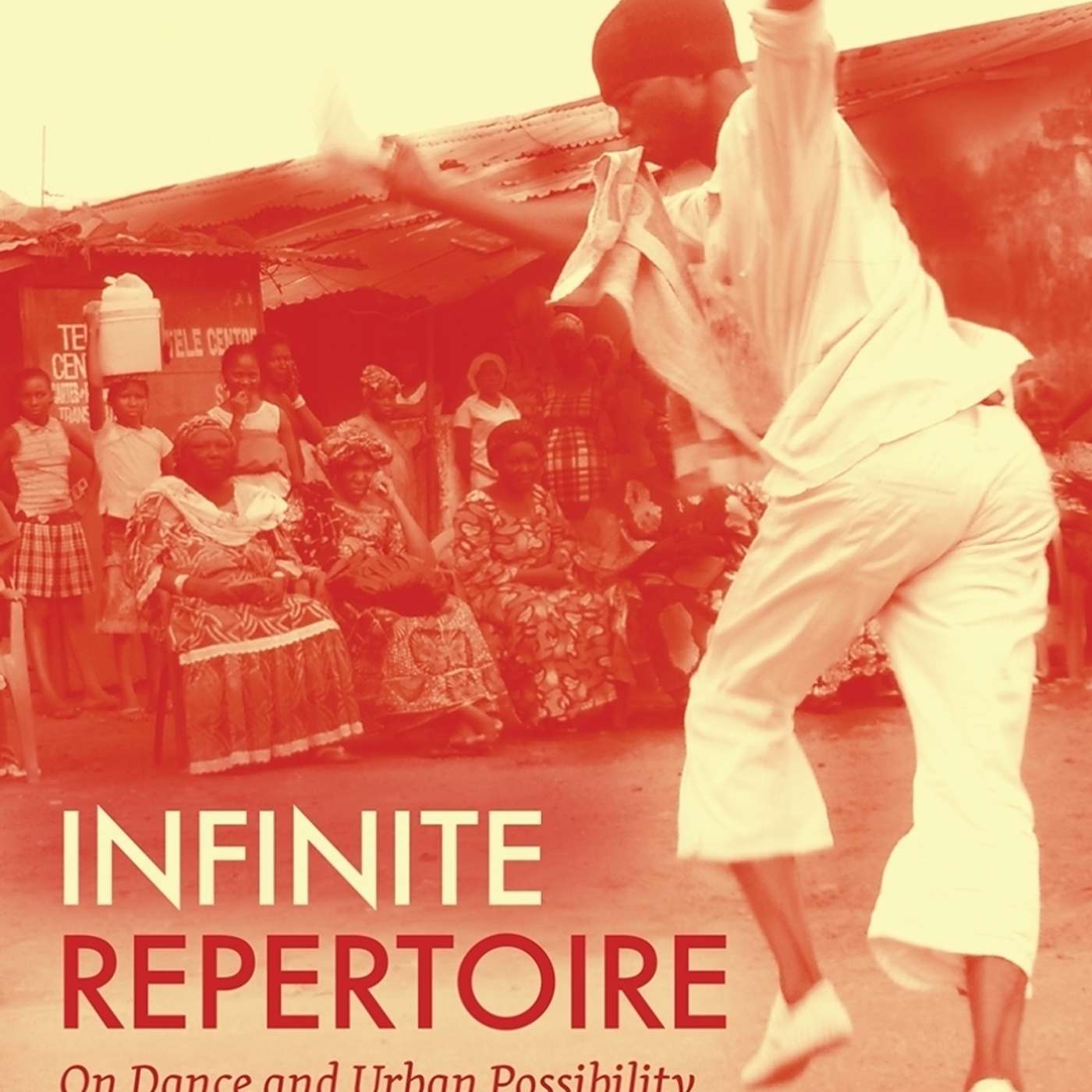 Adrienne J. Cohen on Infinite Repertoire: On Dance and Urban Possibility in Postsocialist Guinea