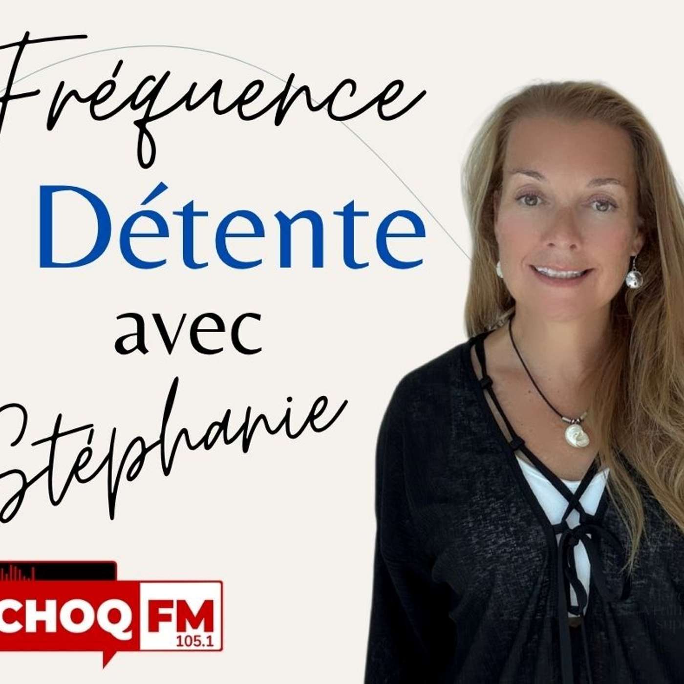 Fréquence détente avec Stéphanie sur CHOQFM 105.1 cover art