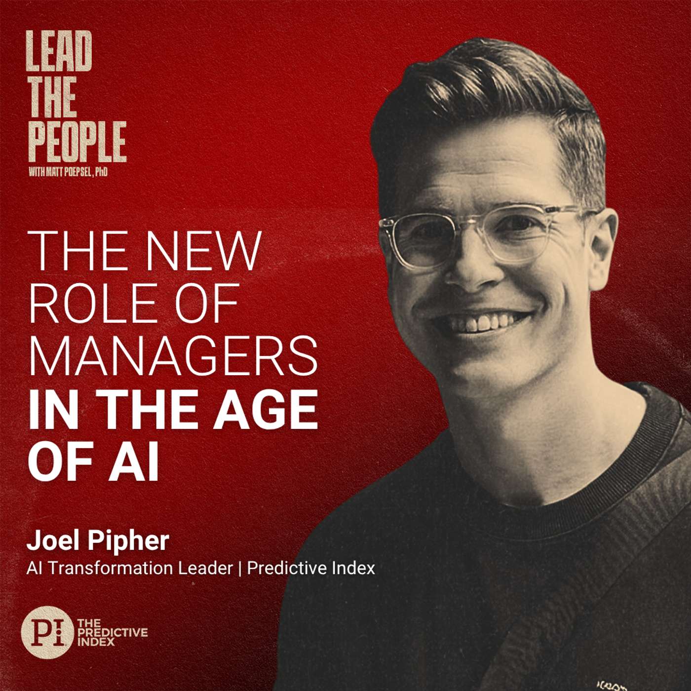 #192 The New Role of Managers in the Age of AI (feat. Joel Pipher)