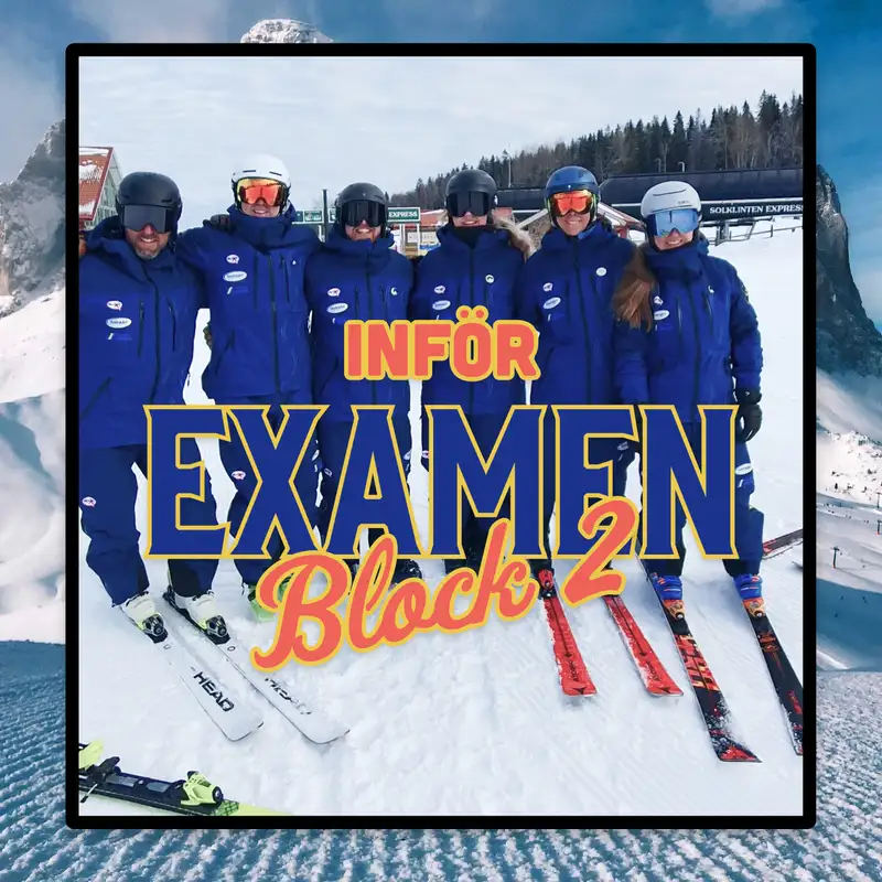 Vi snackar Skidlärarexamen Block 2 2025