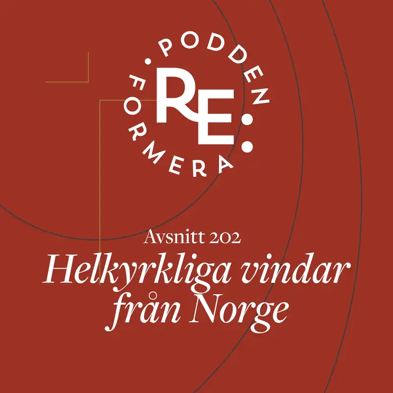 Avsnitt 202 - Helkyrkliga vindar från Norge 