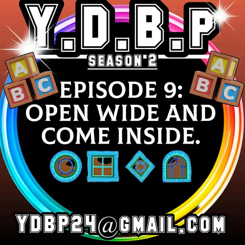 S2E9 - Open Wide, Come Inside