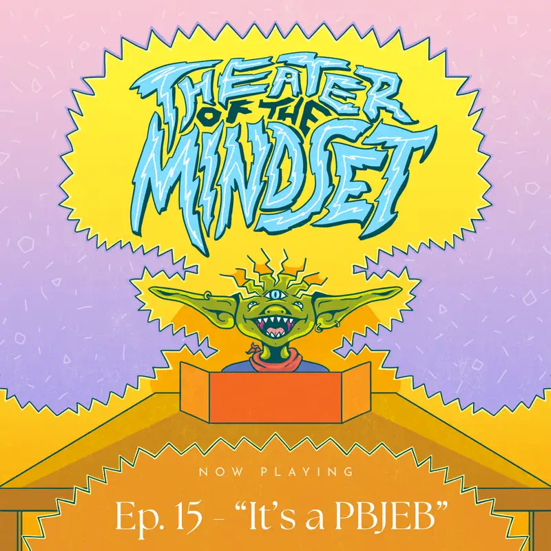 Ep. 16 - "It's a PBJEB" - Faith & Fortune