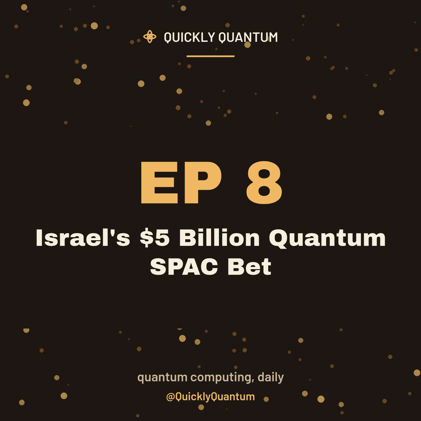 Ep 8: Israel's $5 Billion Quantum SPAC Bet episode artwork