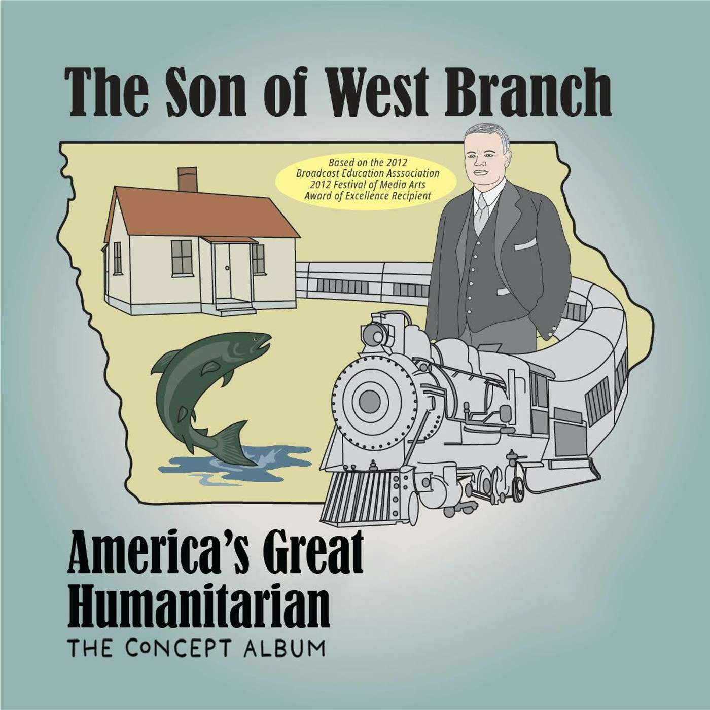 The Son of West Branch, America's Great Humanitarian: The concept album episode artwork