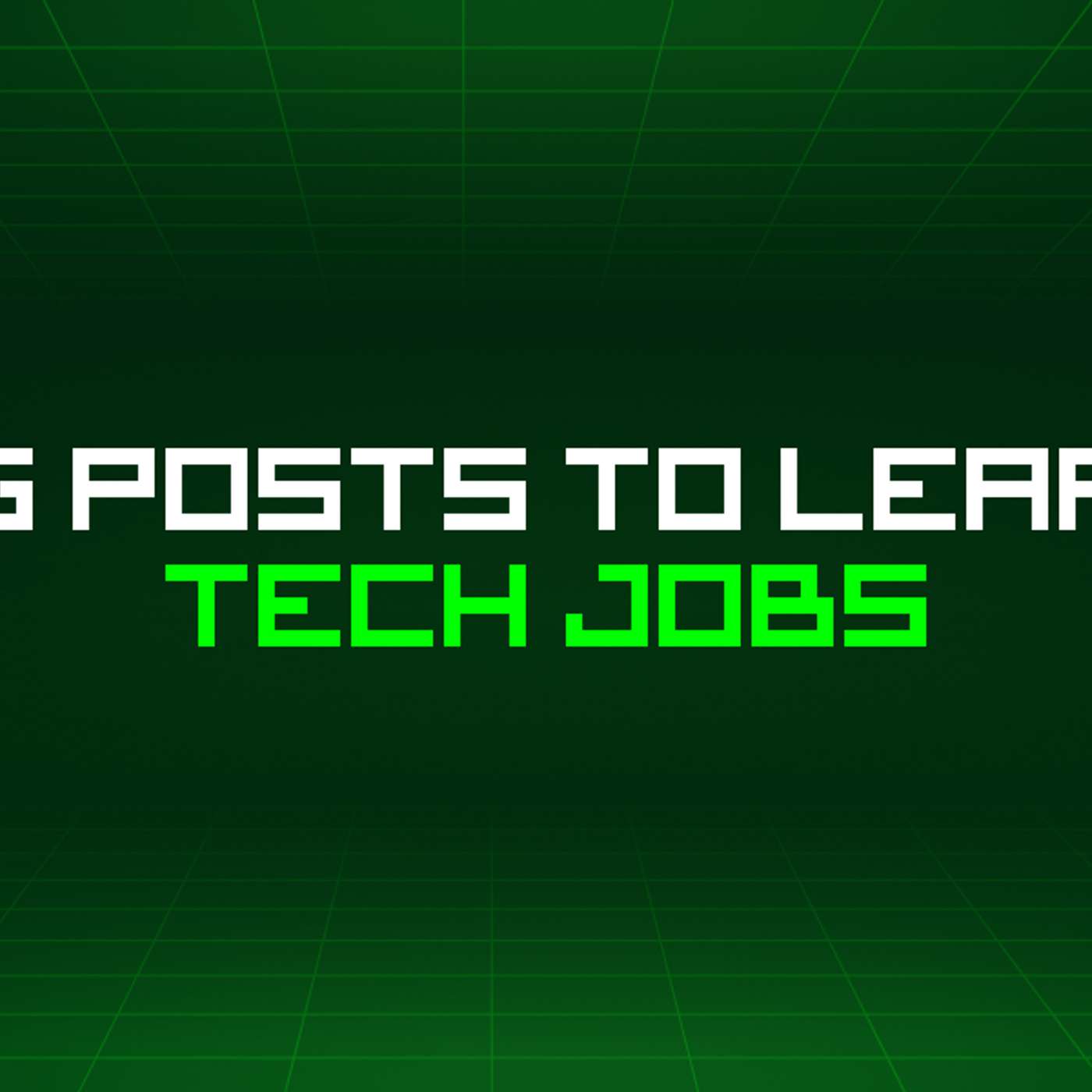127 Blog Posts To Learn About Tech Jobs episode artwork