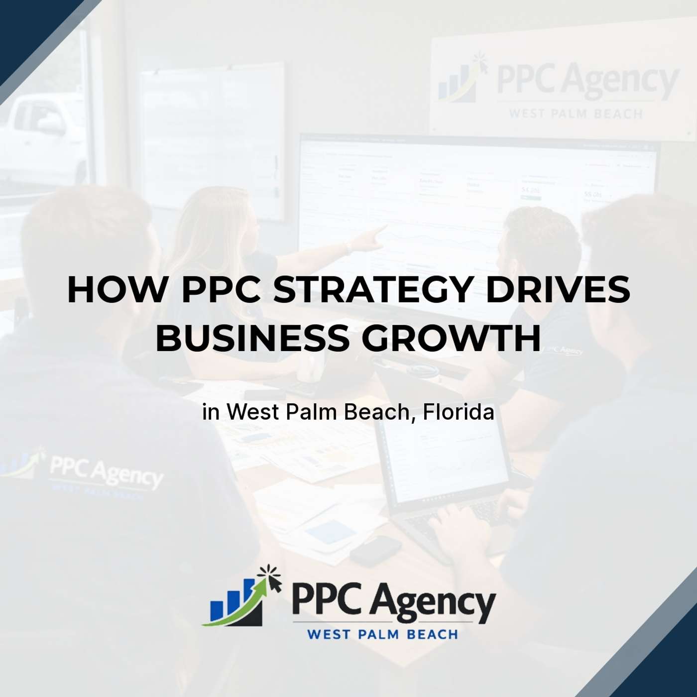 How PPC Strategy Drives Business Growth in West Palm Beach, Florida episode artwork