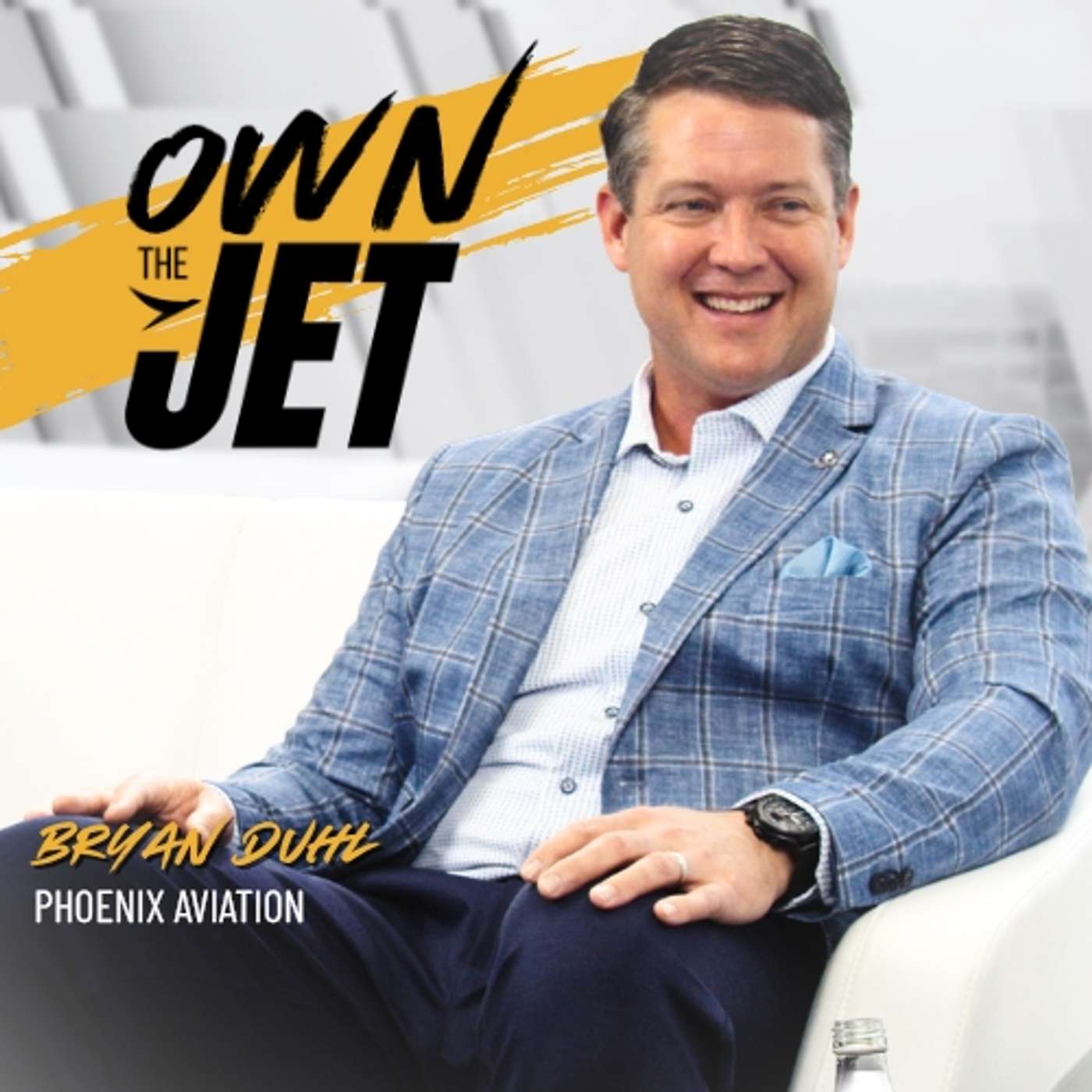 Own The Jet | Ep. 23: “Oh, we’re here?” — Bryan Duhl