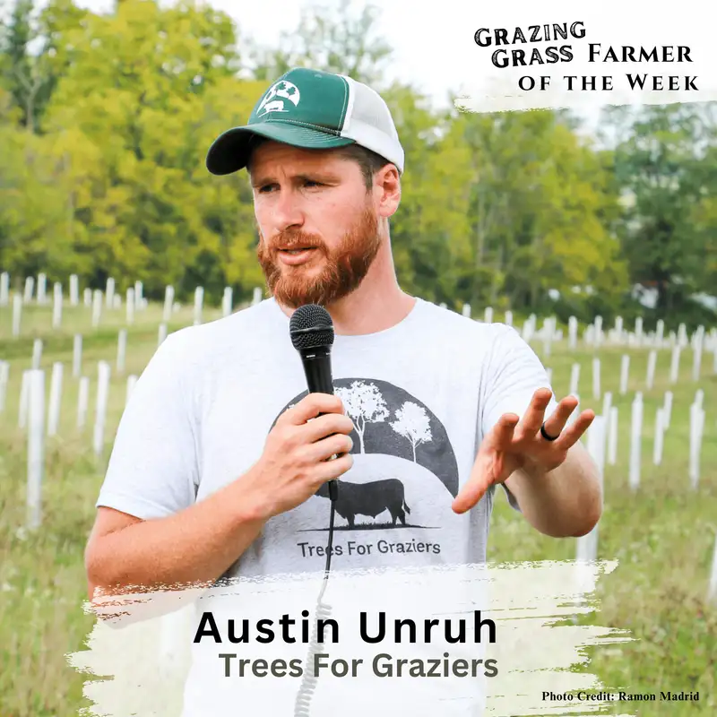 165. Silvopasture: Getting Trees Started Right with Austin Unruh