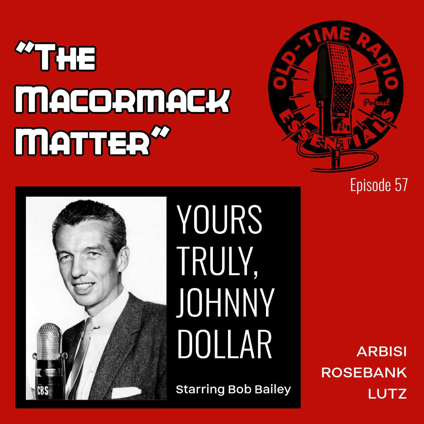 Old-Time Radio Essentials Episode 57: Yours Truly, Johnny Dollar episode artwork