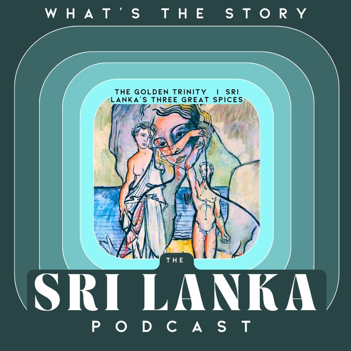 The Golden Trinity  |  Sri Lanka’s Three Great Spices episode artwork