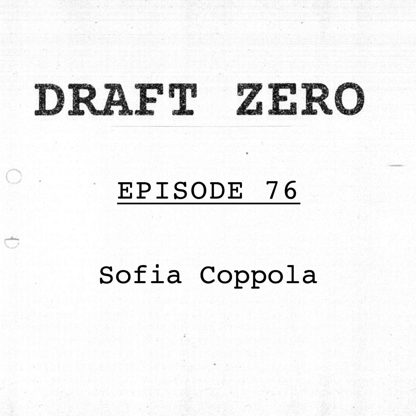 Draft Zero: a screenwriting podcast