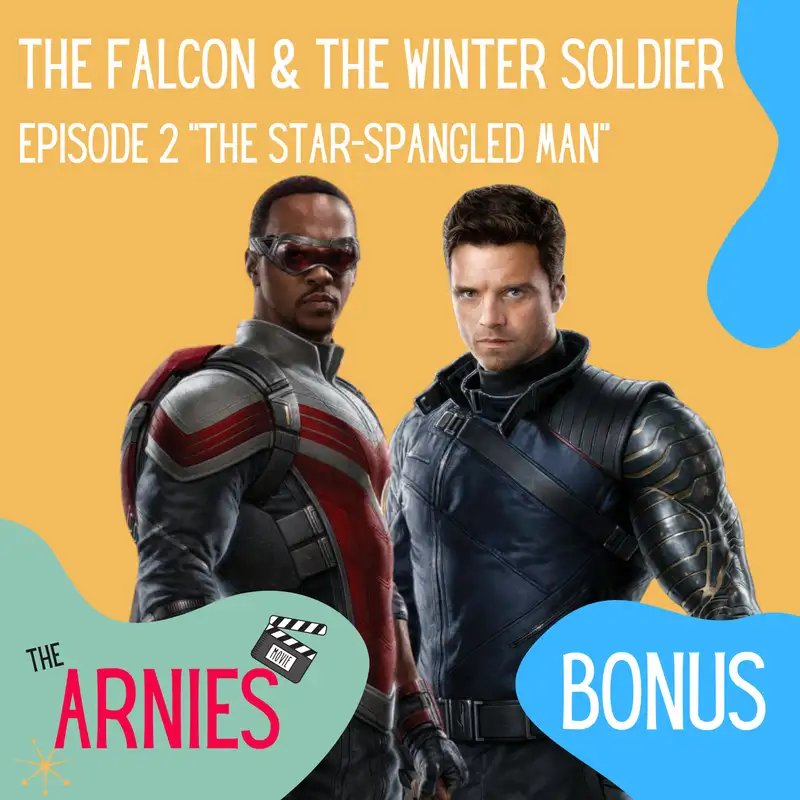 The Falcon & the Winter Soldier: Ep.2 "The Star-Spangled Man"