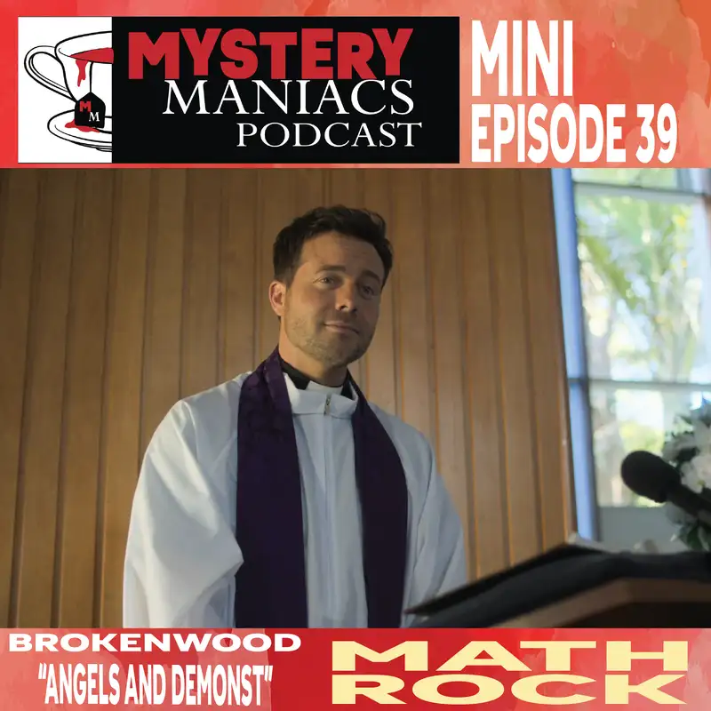Math Rock | Brokenwood | "Angels and Demons" | Mystery Maniacs Mini-episode 39