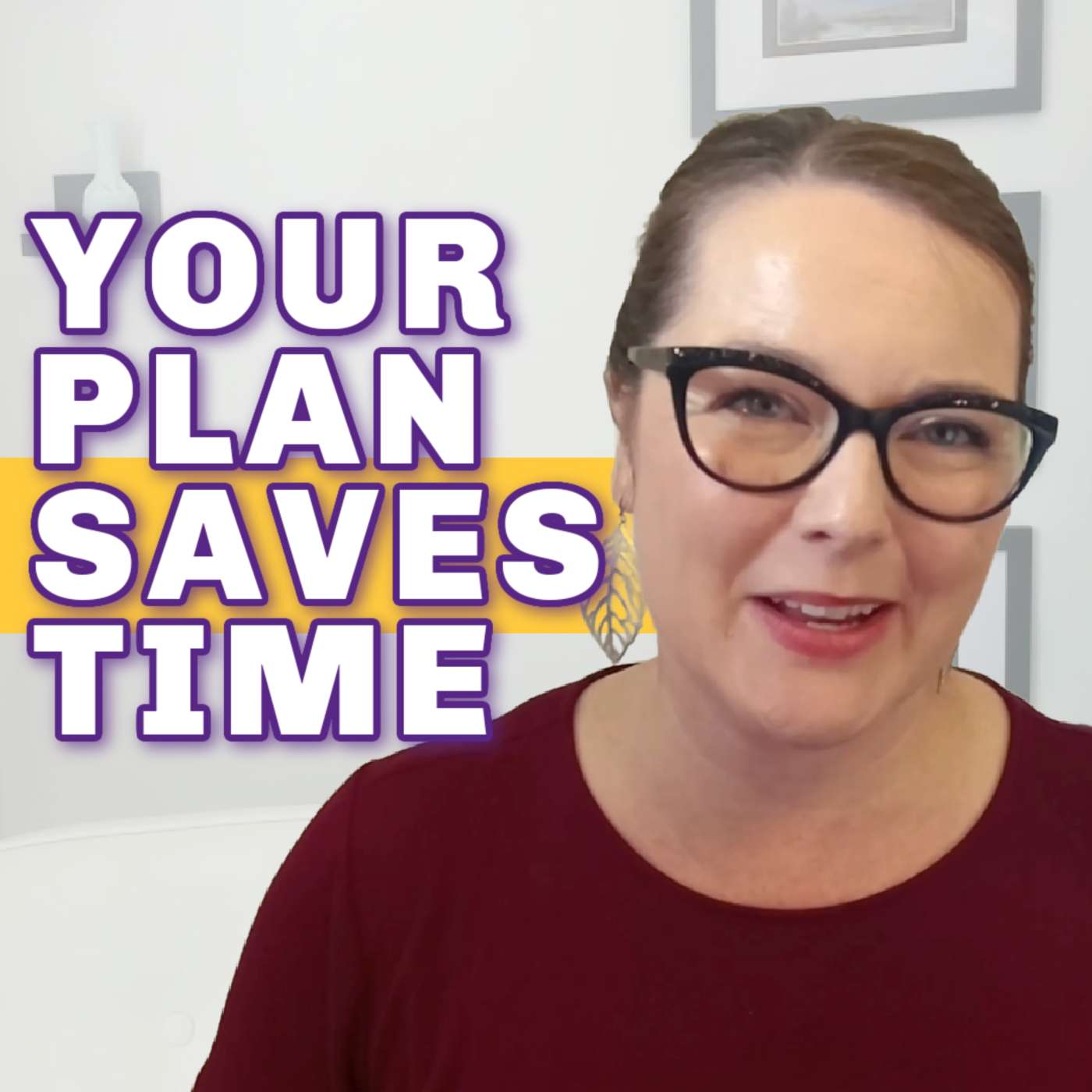 “I don’t have time to plan” – YES you DO!