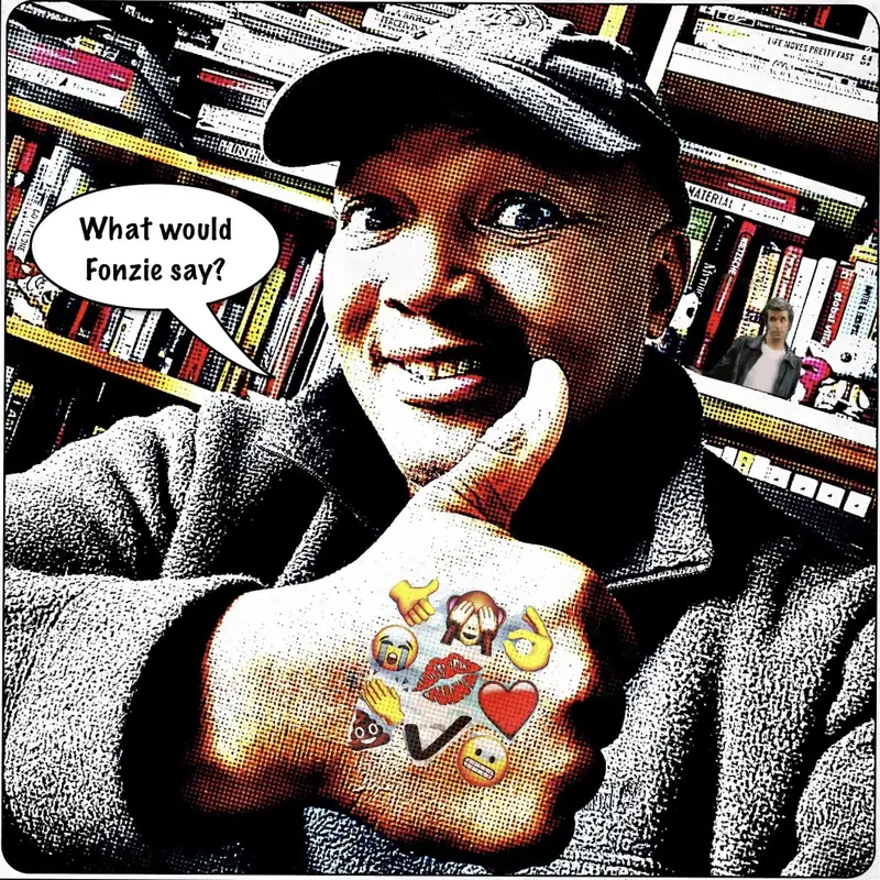 What would Fonzie say?