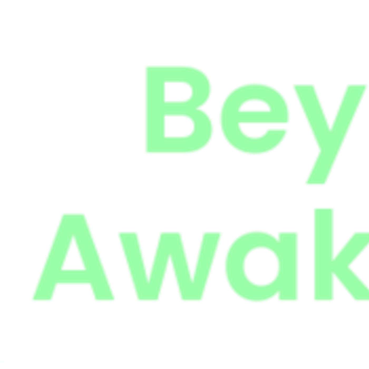 Beyond Awakening: Episode 25: Things to Come episode artwork