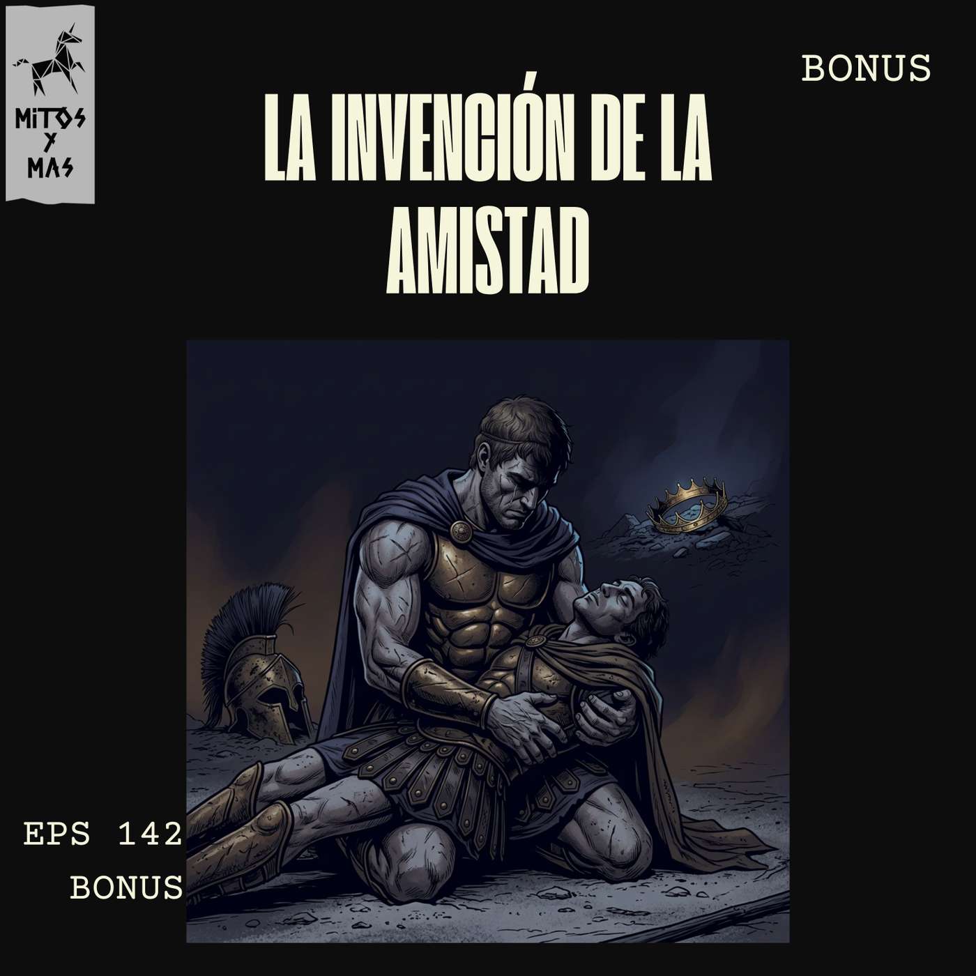 [EP142 · BONUS] La Invención de la Amistad: Gilgamesh, Aquiles y David