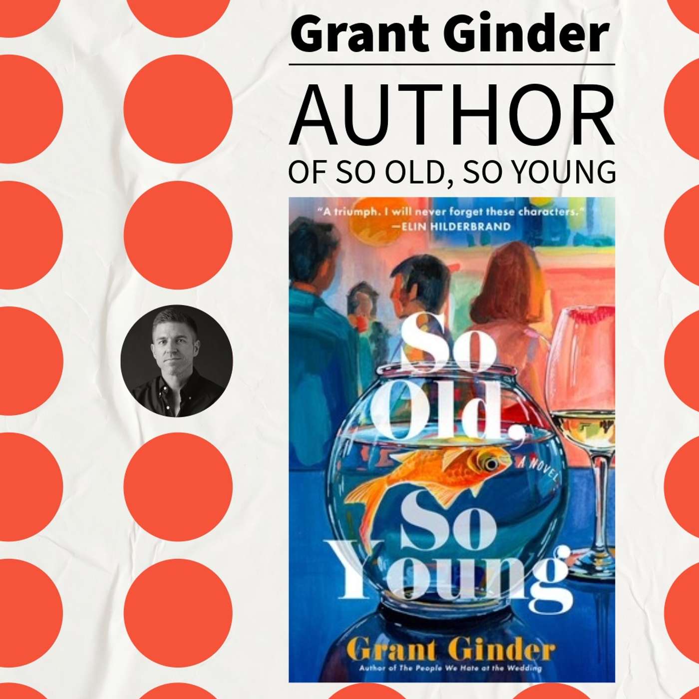 Author Grant Ginder - So Old, So Young
