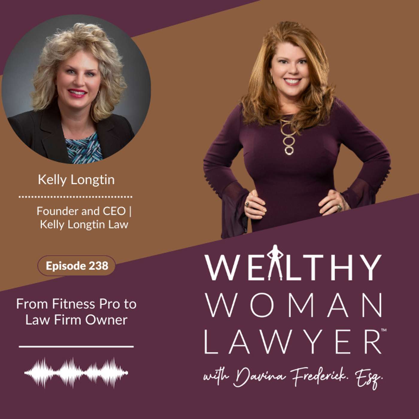 238 | Kelly Longtin | From Fitness Pro to Law Firm Owner episode artwork