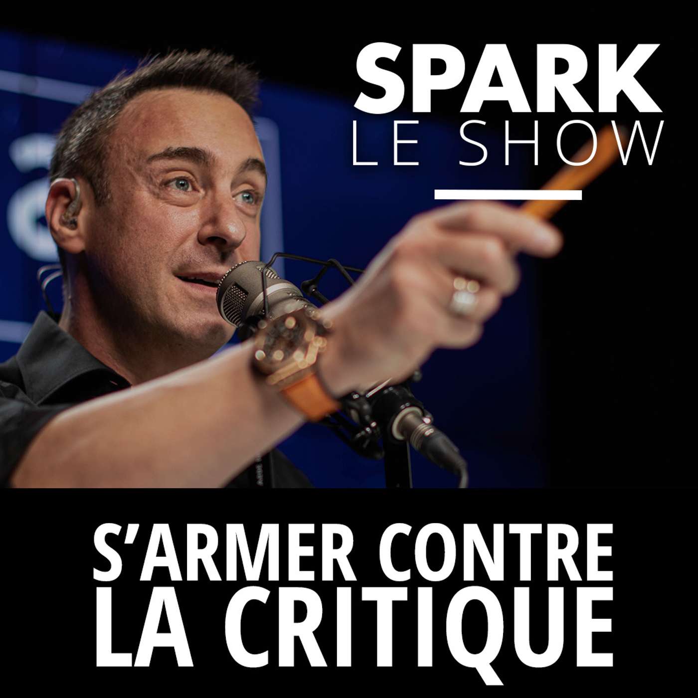 SPARK LE SHOW : Comment s'armer contre la critique ? episode artwork