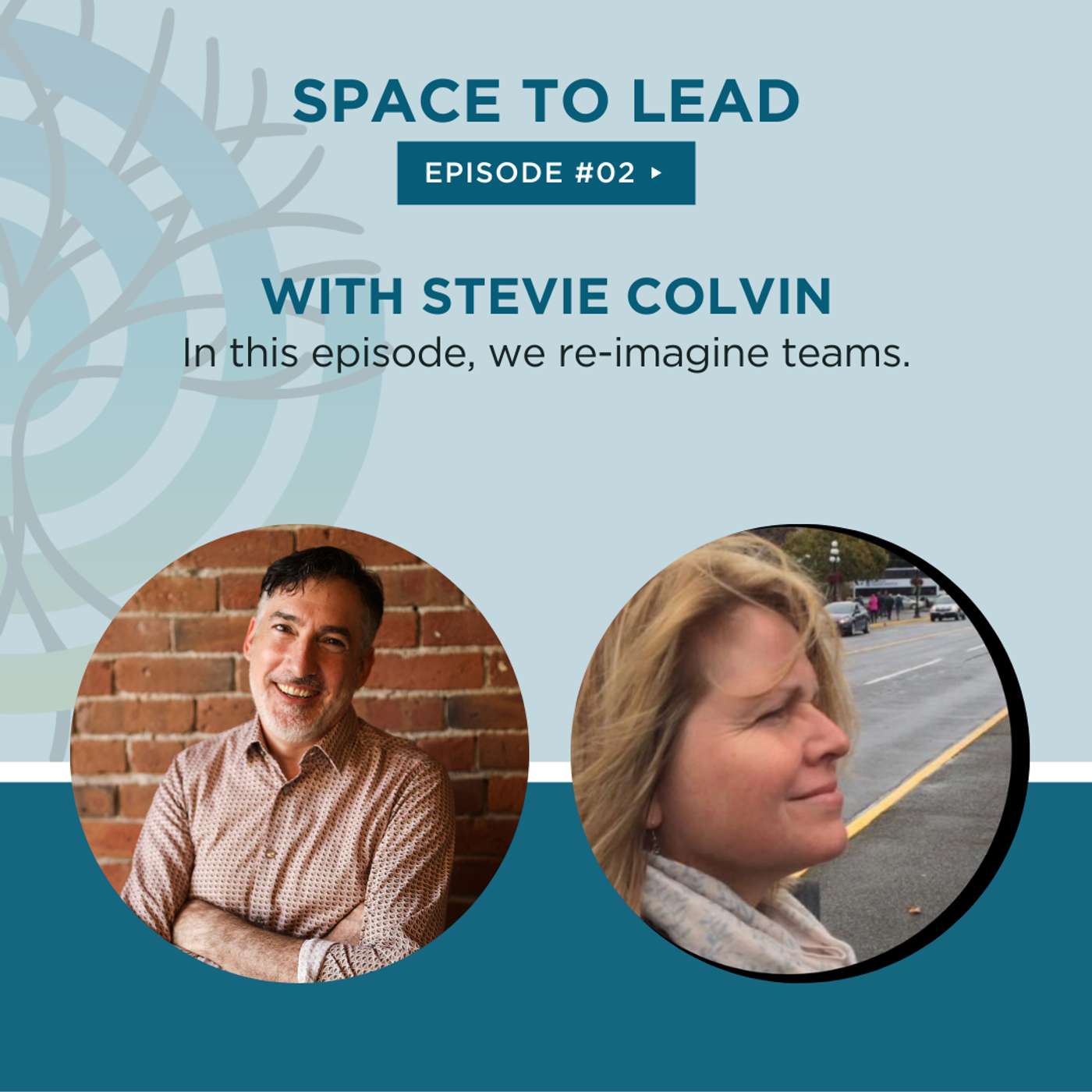 Stevie Colvin - Reimagining Teams