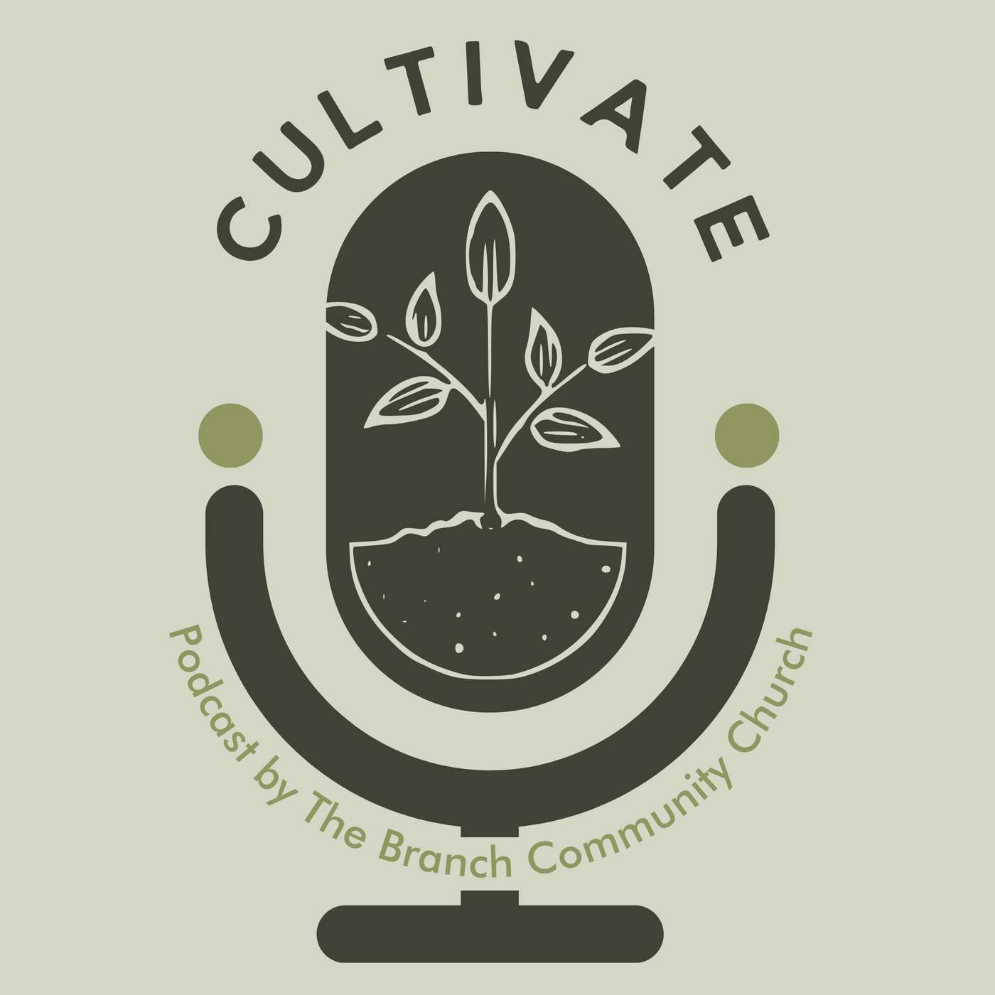 Cultivate - A Podcast by The Branch Community Church