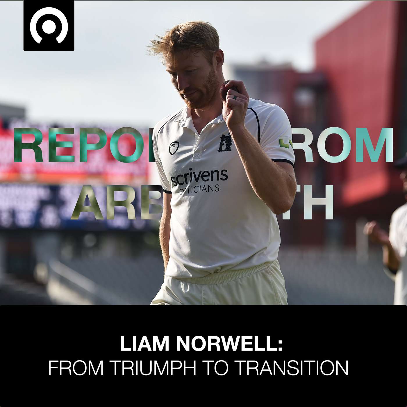 Liam Norwell: From Triumph to Transition Liam Norwell: From Triumph to Transition