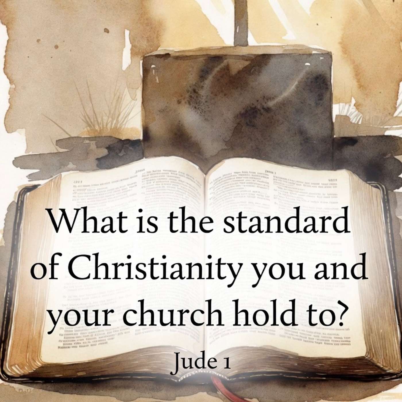 Jude 1 What is the standard of Christianity you and your church hold to? episode artwork